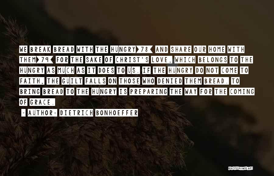 Bread And Love Quotes By Dietrich Bonhoeffer