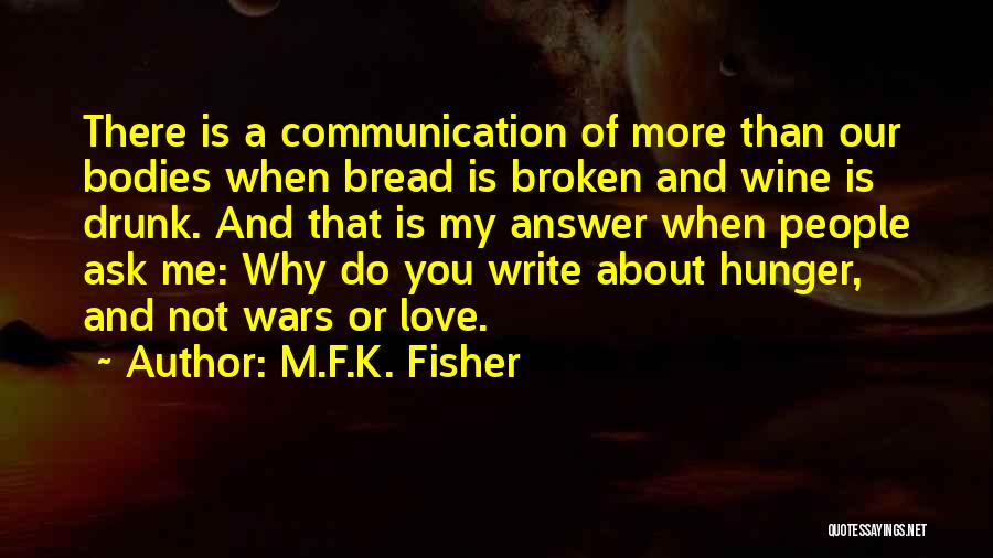 Bread And Love Quotes By M.F.K. Fisher