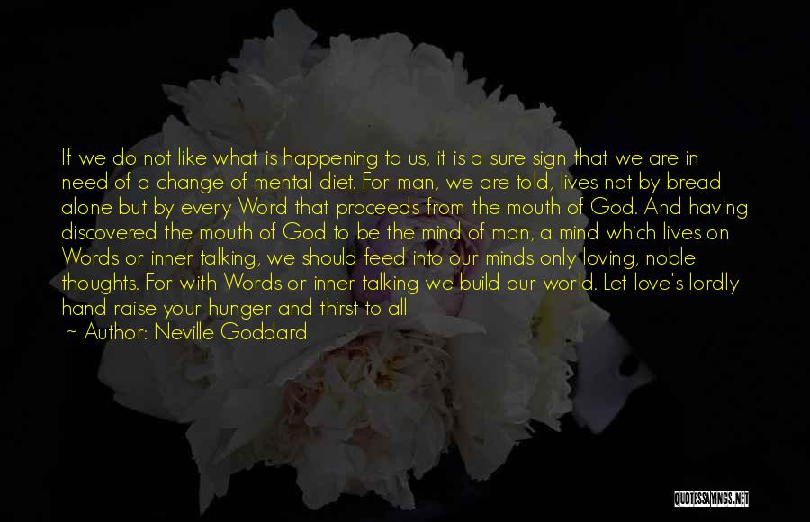 Bread And Love Quotes By Neville Goddard