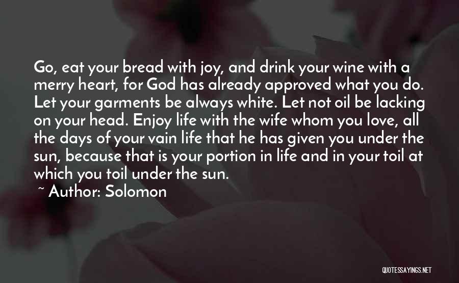 Bread And Love Quotes By Solomon