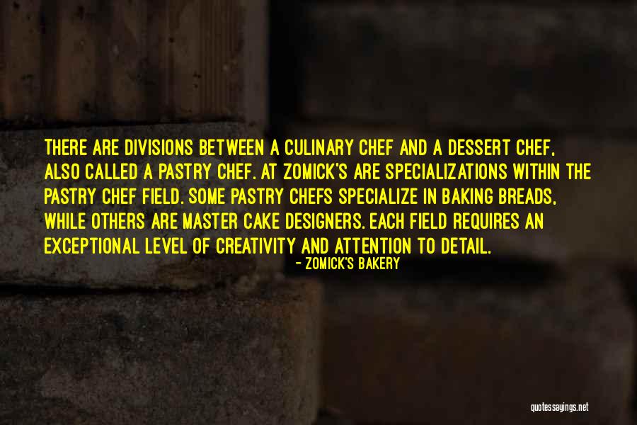 Bread And Pastry Quotes By Zomick's Bakery