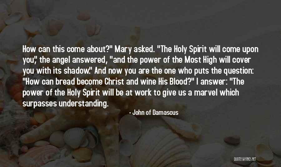 Bread And Wine Quotes By John Of Damascus