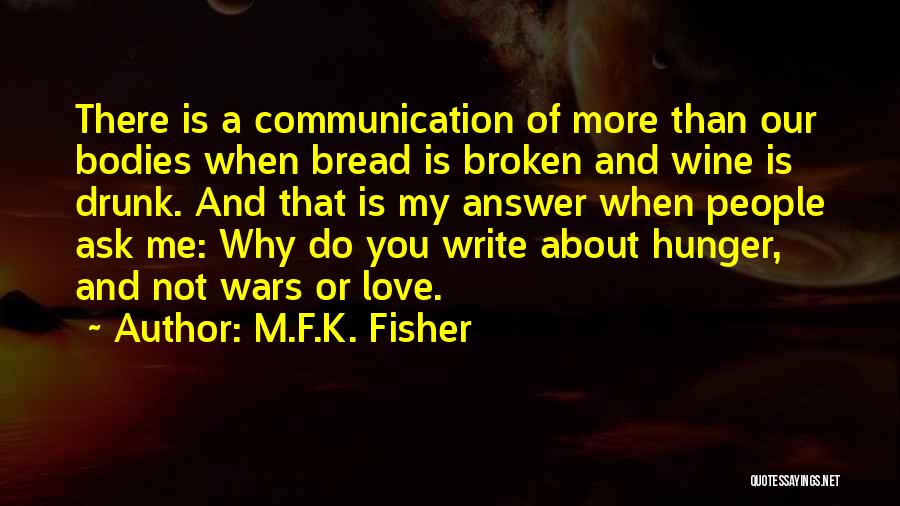 Bread And Wine Quotes By M.F.K. Fisher