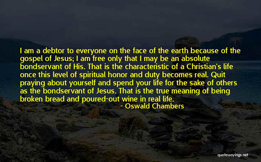 Bread And Wine Quotes By Oswald Chambers