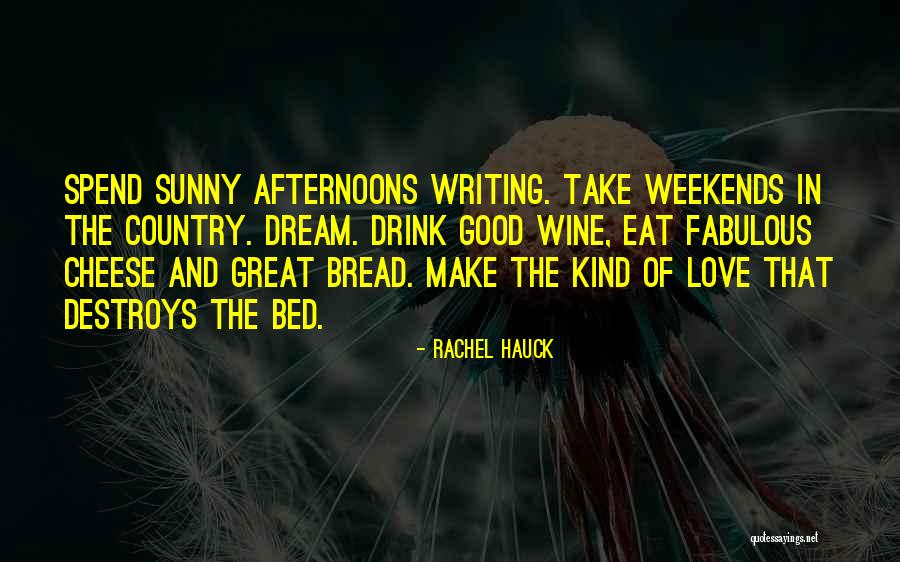 Bread And Wine Quotes By Rachel Hauck