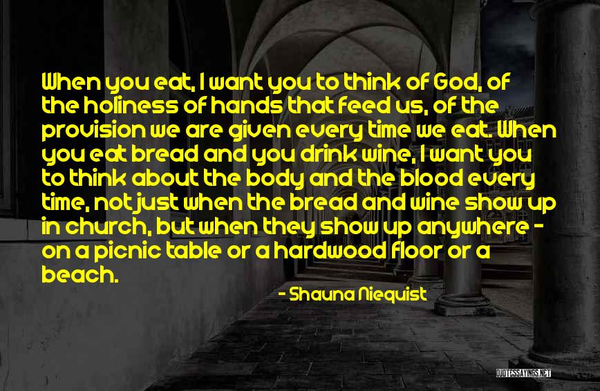 Bread And Wine Quotes By Shauna Niequist