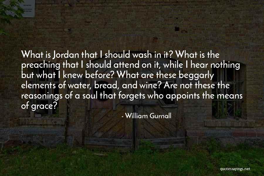 Bread And Wine Quotes By William Gurnall Bread And Wine Quotes By William Gurnall