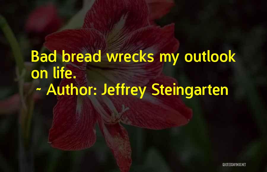 Bread Baking Quotes By Jeffrey Steingarten