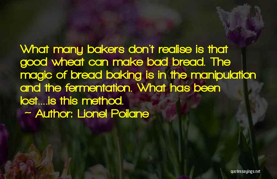 Bread Baking Quotes By Lionel Poilane