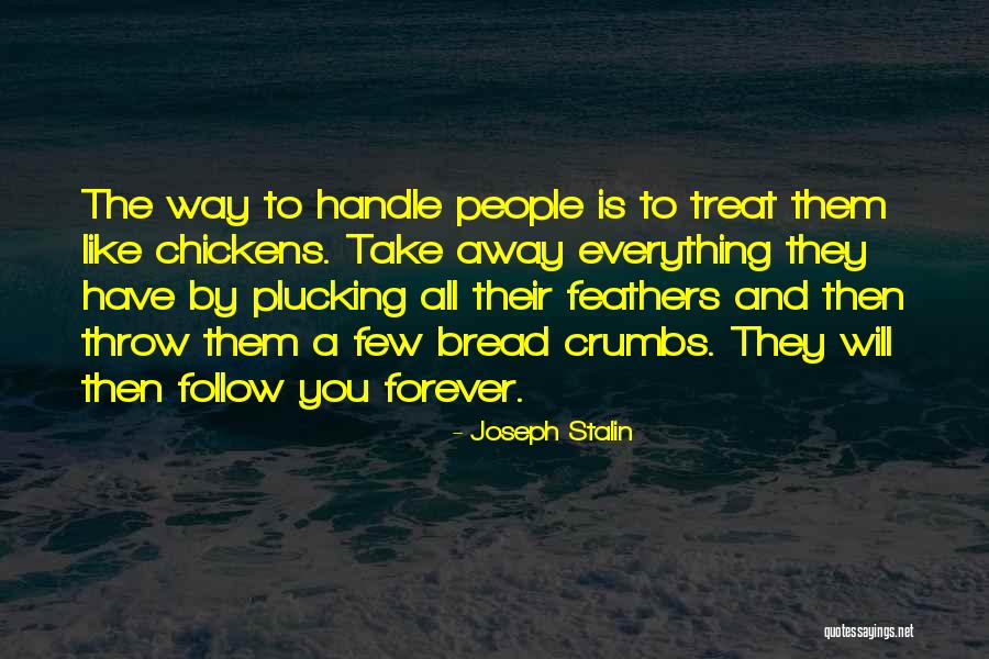 Bread Crumbs Quotes By Joseph Stalin Bread Crumbs Quotes By Joseph Stalin