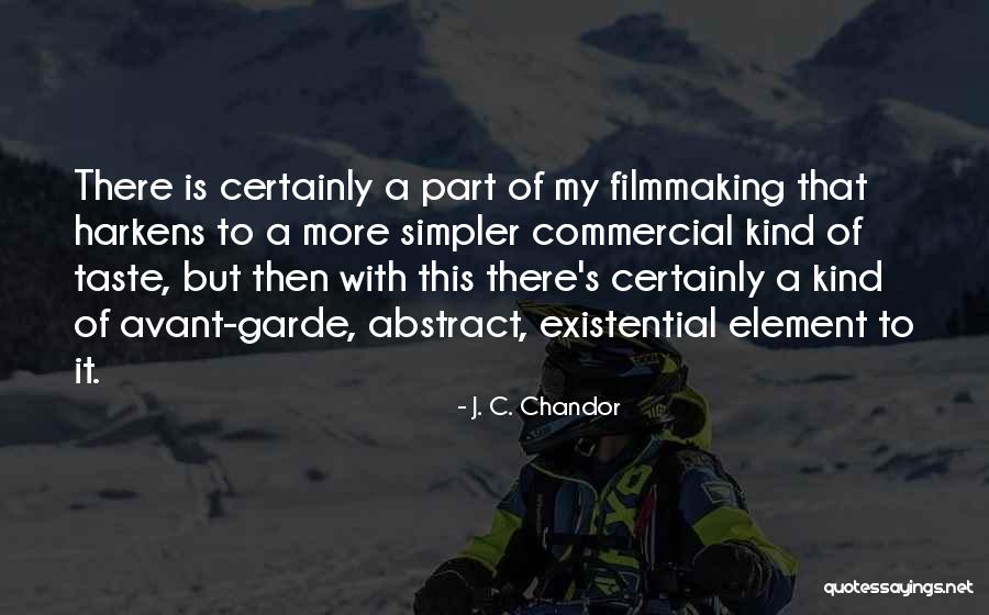 Bread Like Buttermilk Quotes By J. C. Chandor Bread Like Buttermilk Quotes By J. C. Chandor