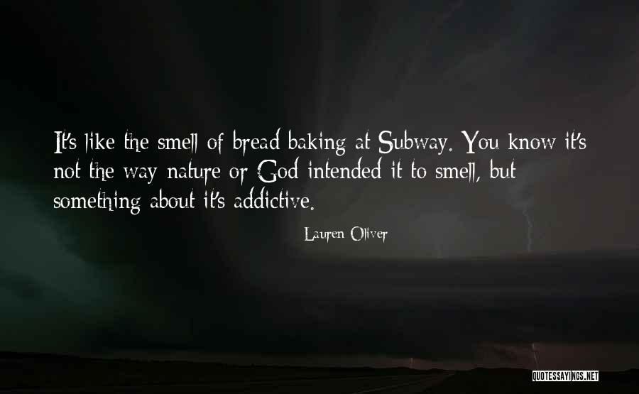 Bread Like Subway Quotes By Lauren Oliver Bread Like Subway Quotes By Lauren Oliver
