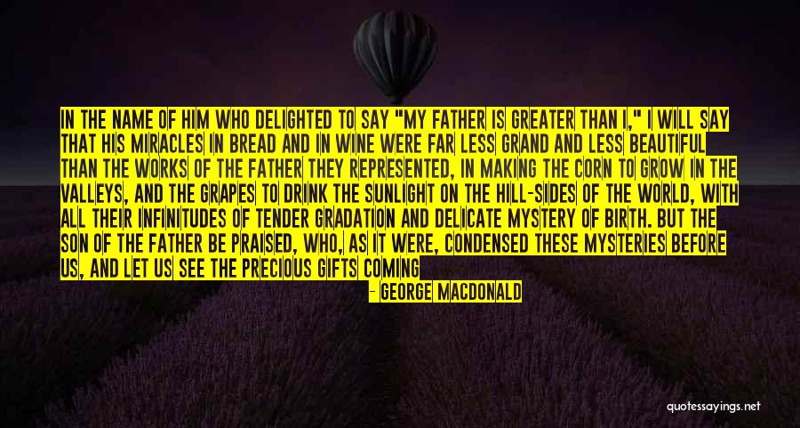 Bread Love Quotes By George MacDonald