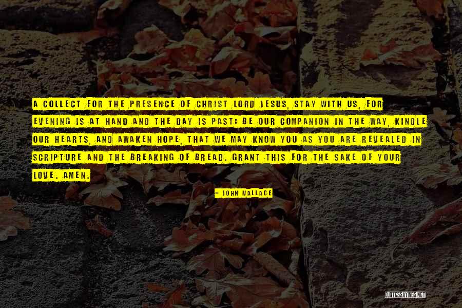 Bread Love Quotes By John Wallace Bread Love Quotes By John Wallace