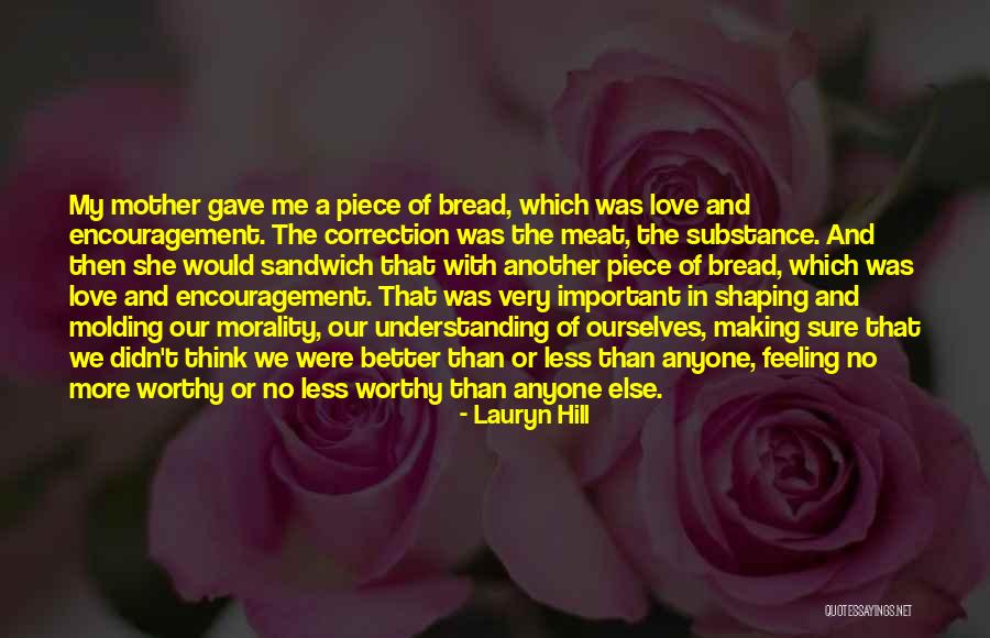 Bread Love Quotes By Lauryn Hill