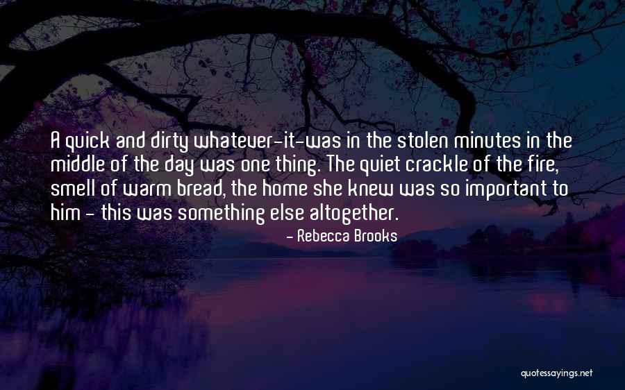 Bread Love Quotes By Rebecca Brooks