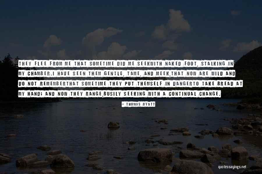Bread Love Quotes By Thomas Wyatt Bread Love Quotes By Thomas Wyatt