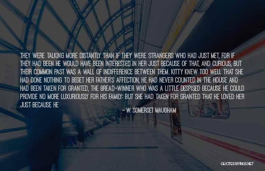Bread Love Quotes By W. Somerset Maugham Bread Love Quotes By W. Somerset Maugham