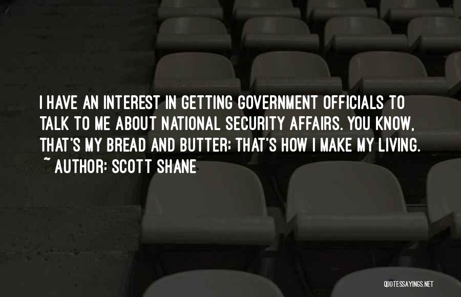 Bread N Butter Quotes By Scott Shane