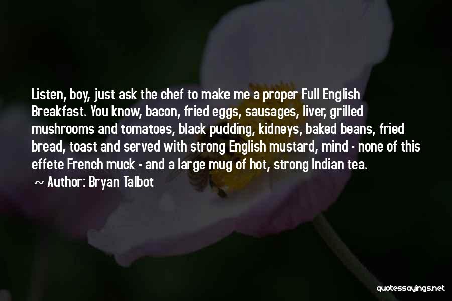 Bread Pudding Quotes By Bryan Talbot