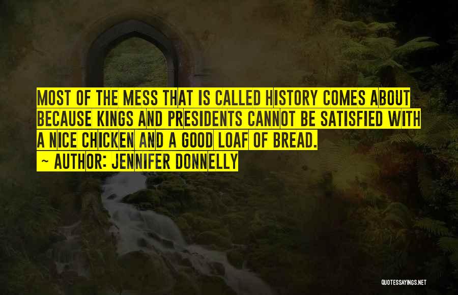 Bread Quotes By Jennifer Donnelly