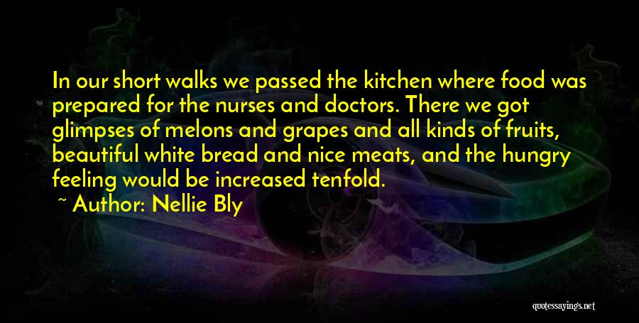 Bread Quotes By Nellie Bly