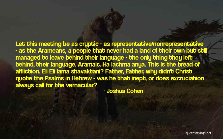 Bread Quote Quotes By Joshua Cohen Bread Quote Quotes By Joshua Cohen