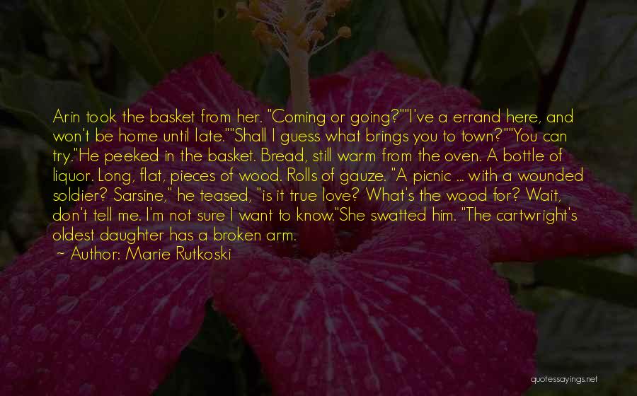 Bread Rolls Quotes By Marie Rutkoski