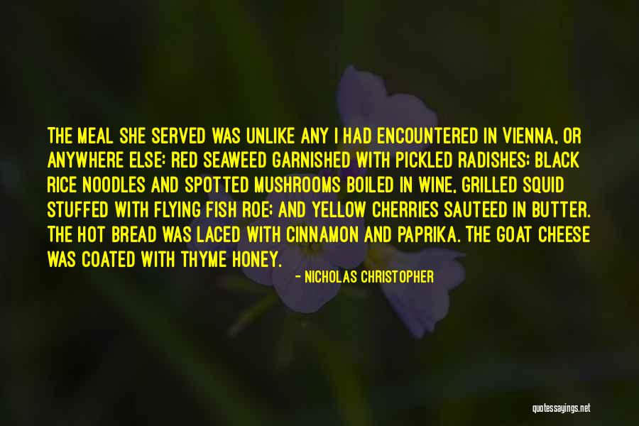 Bread To My Butter Quotes By Nicholas Christopher Bread To My Butter Quotes By Nicholas Christopher