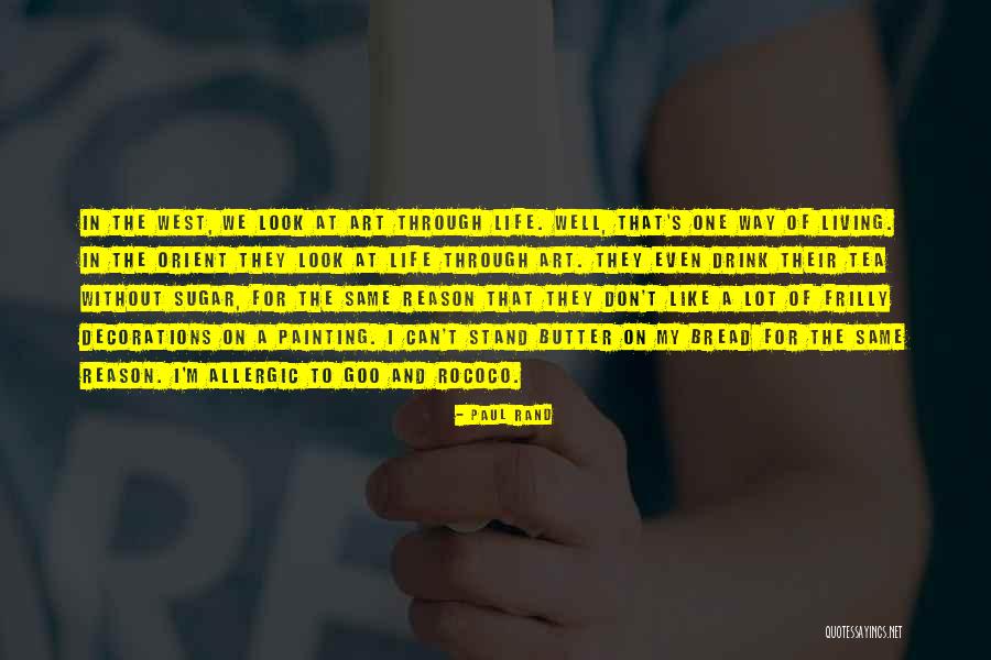 Bread To My Butter Quotes By Paul Rand Bread To My Butter Quotes By Paul Rand