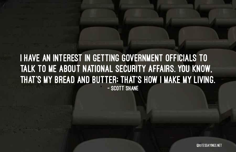 Bread To My Butter Quotes By Scott Shane