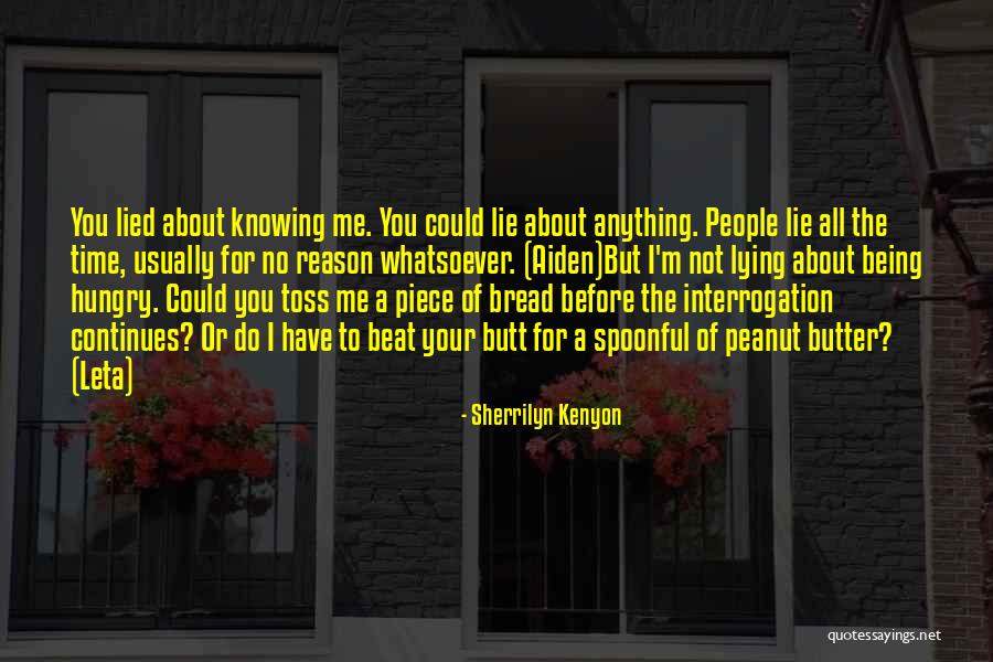 Bread To My Butter Quotes By Sherrilyn Kenyon Bread To My Butter Quotes By Sherrilyn Kenyon