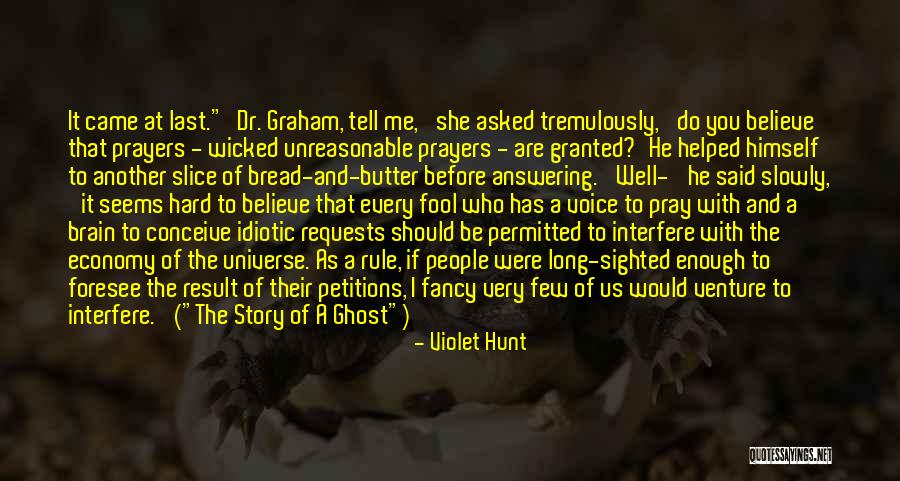 Bread To My Butter Quotes By Violet Hunt Bread To My Butter Quotes By Violet Hunt