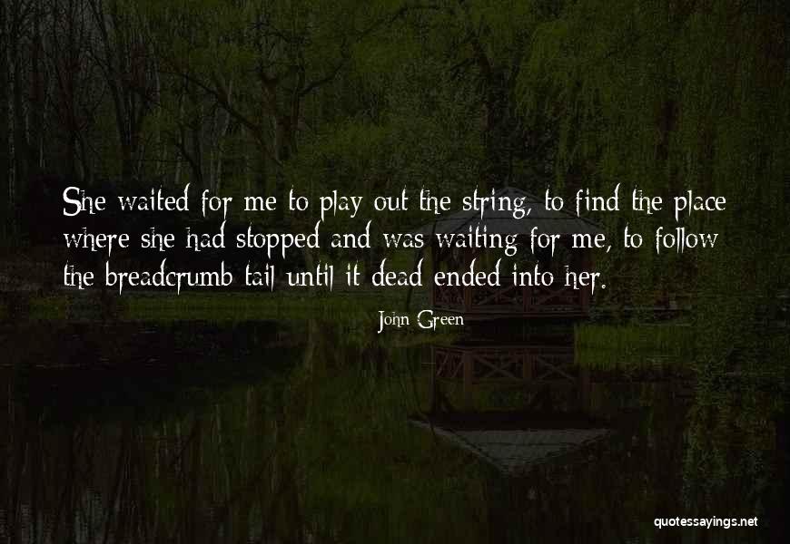 Breadcrumb Quotes By John Green Breadcrumb Quotes By John Green