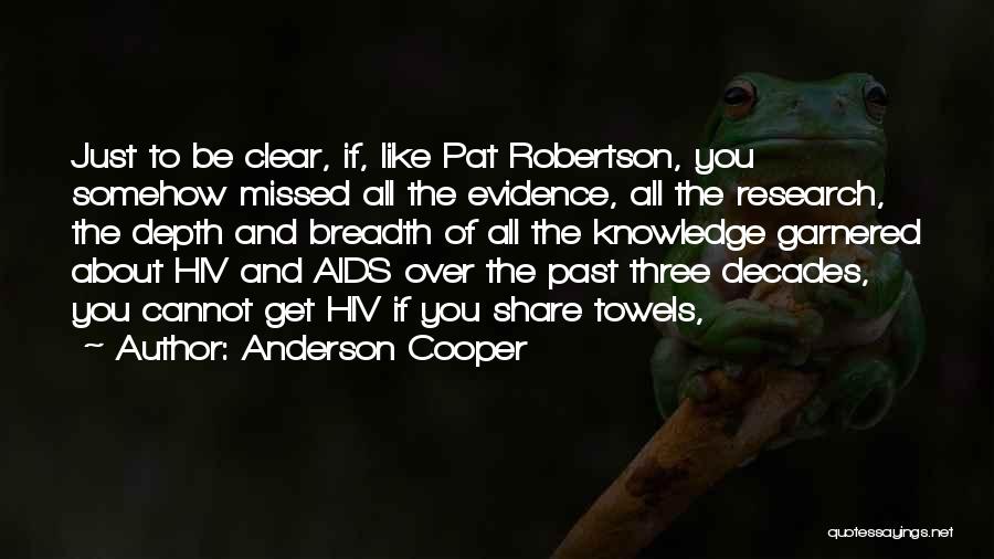 Breadth And Depth Quotes By Anderson Cooper