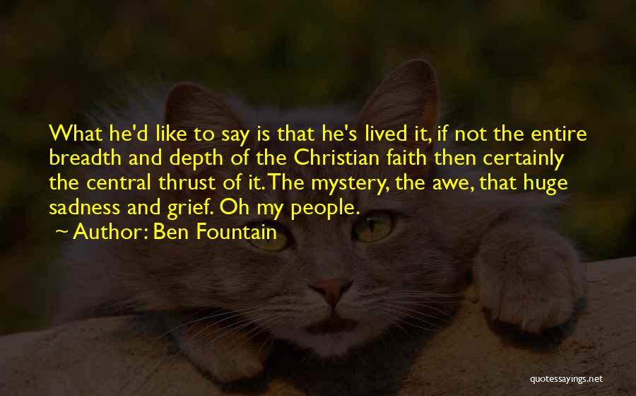 Breadth And Depth Quotes By Ben Fountain