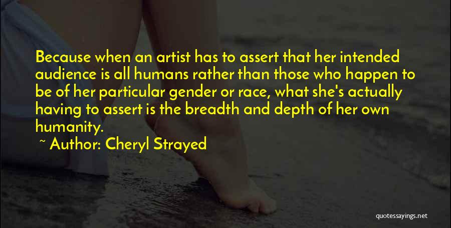 Breadth And Depth Quotes By Cheryl Strayed