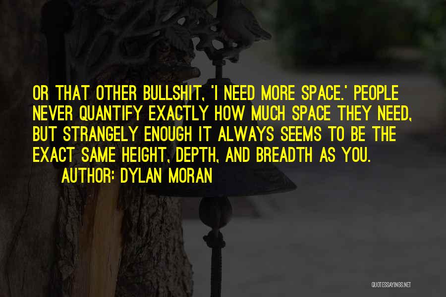 Breadth And Depth Quotes By Dylan Moran