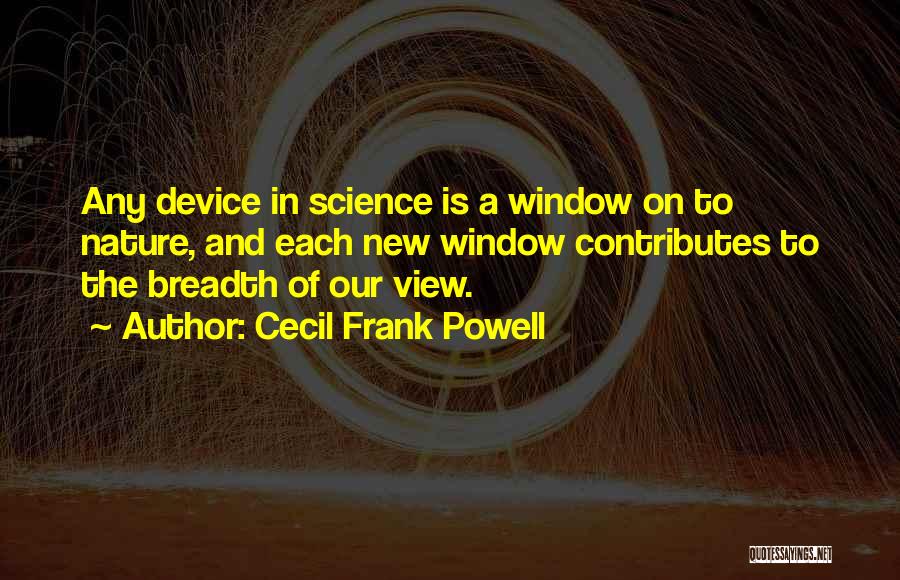 Breadth Quotes By Cecil Frank Powell