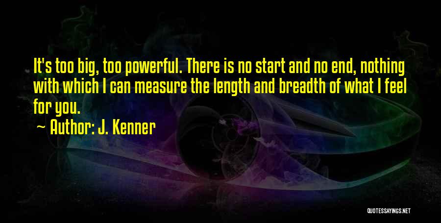 Breadth Quotes By J. Kenner