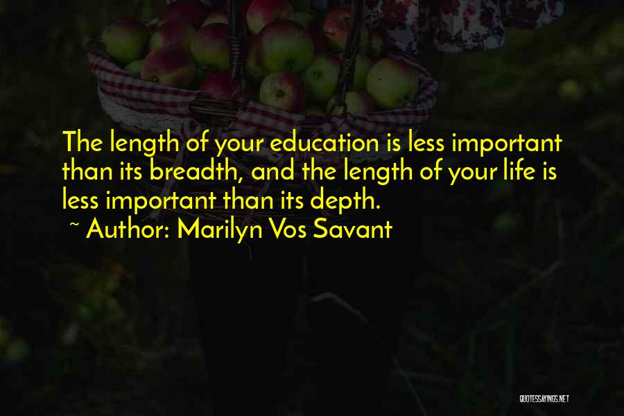 Breadth Quotes By Marilyn Vos Savant