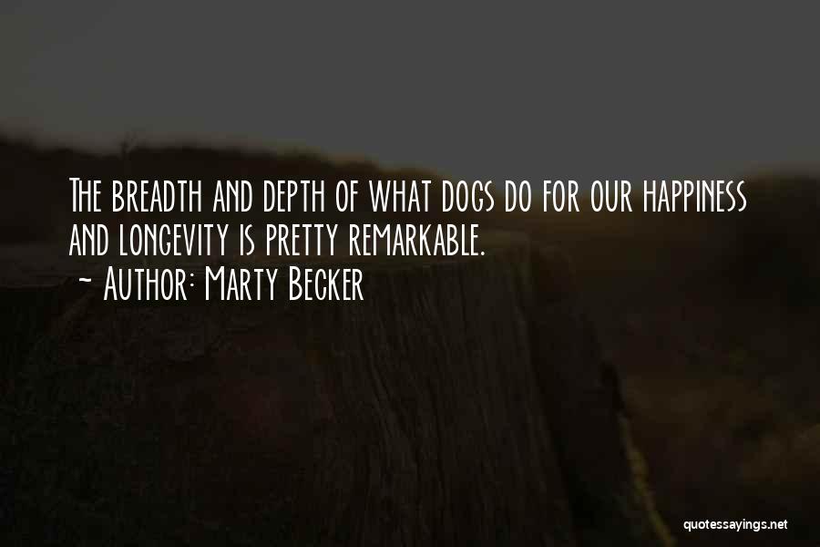 Breadth Quotes By Marty Becker