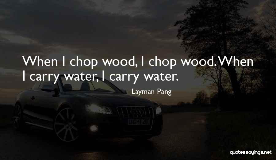 Breadwinning Father Quotes By Layman Pang