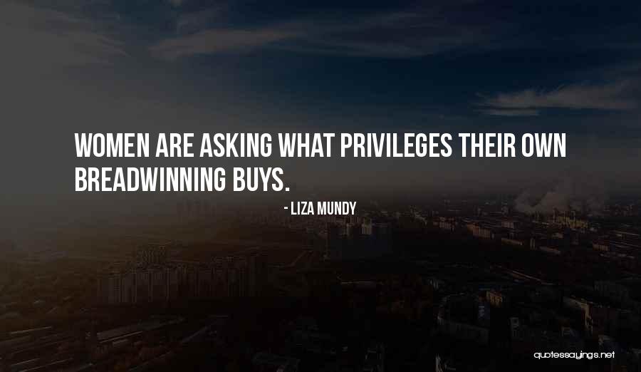 Breadwinning Quotes By Liza Mundy Breadwinning Quotes By Liza Mundy