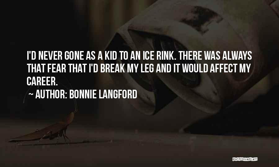 Break A Leg Quotes By Bonnie Langford