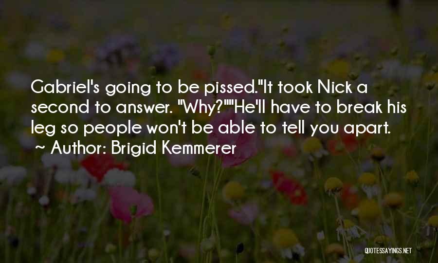 Break A Leg Quotes By Brigid Kemmerer