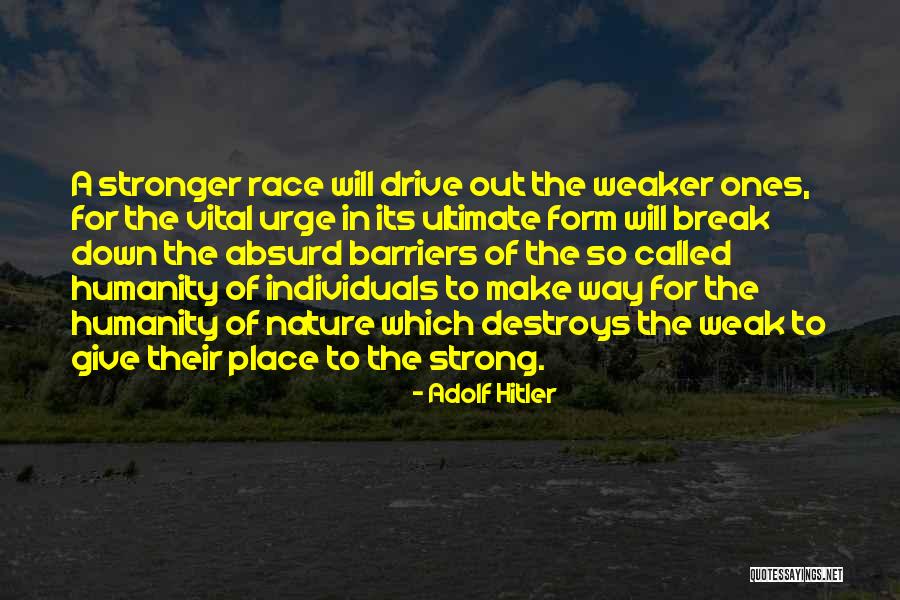 Break Barriers Quotes By Adolf Hitler Break Barriers Quotes By Adolf Hitler
