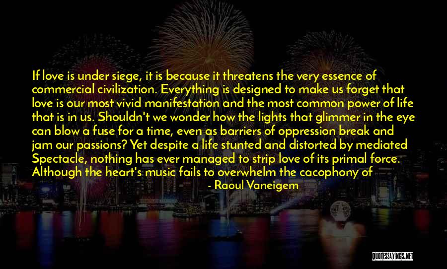 Break Barriers Quotes By Raoul Vaneigem Break Barriers Quotes By Raoul Vaneigem