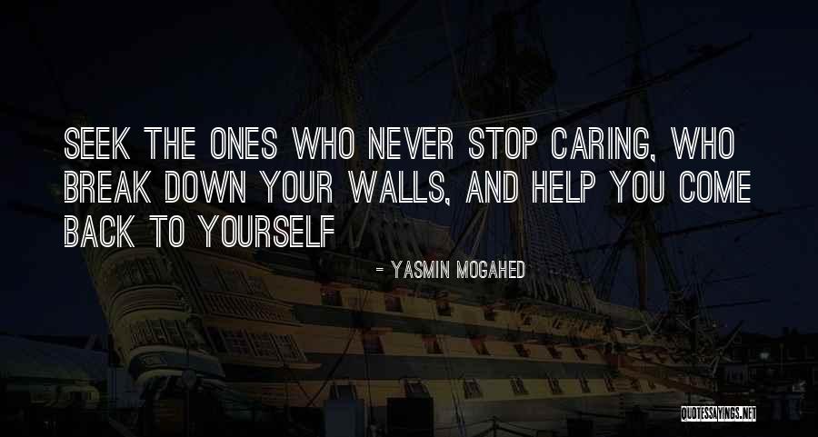 Break Down Her Walls Quotes By Yasmin Mogahed Break Down Her Walls Quotes By Yasmin Mogahed