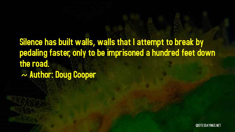 Break Down These Walls Quotes By Doug Cooper